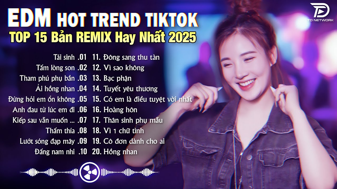 Tái Sinh Remix ♫ BXH Nhạc Trẻ EDM Hot Trend TRIỆU VIEW - Top 15 Bản EDM TikTok Hay Nhất 2025