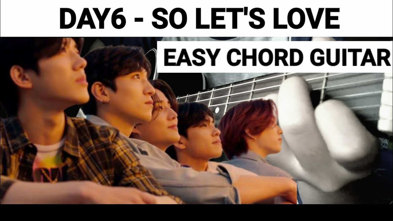 DAY6 - So Let's Love (Easy Chord Guitar)