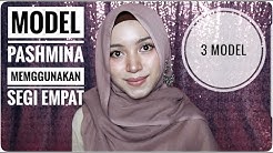 Tutorial Hijab Segi Empat Menjadi Model Pashmina - Durasi: 12.00. 