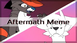 Aftermath Meme / Collab