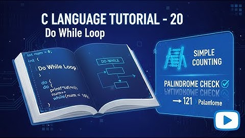 C Language Tutorial-20 | Do-While Loop with Examples