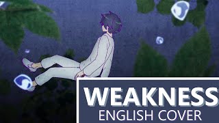 【 弱肉共食】weakness - english cover │ kingsleigh