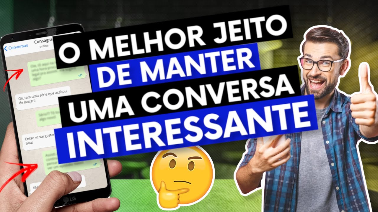 COMO MANTER A CONVERSA COM UM HOMEM (Dicas de relacionamento por ...