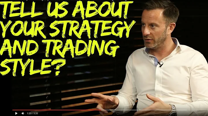 Tell us about your Strategy and Trading Style?