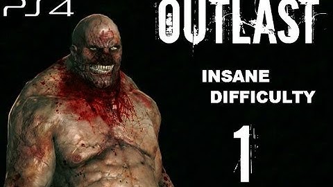 OUTLAST INSANE DIFFICULTY (PART-1) PS4