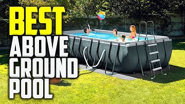 Top 5 Best Above Ground Pool [Review in 2022] - Sand Filter Pump, Ladder, Ground Cloth & Pool Cover