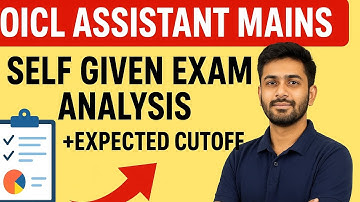 OICL ASSISTANT MAINS EXAM ANALYSIS AND EXPECTED CUTOFF ✅
