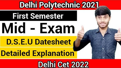 Delhi Polytechnic 2021 : First semester Mid Examination | Datesheet Detailed Explanation : Cet 2021