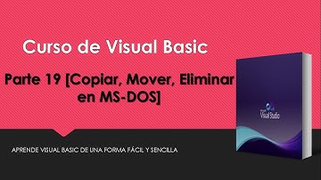 #19 | Curso Visual Basic | Copiar,Mover,Eliminar MS-DOS