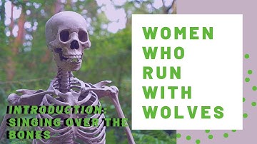 Women Who Run with the Wolves | Intro | Intuition
