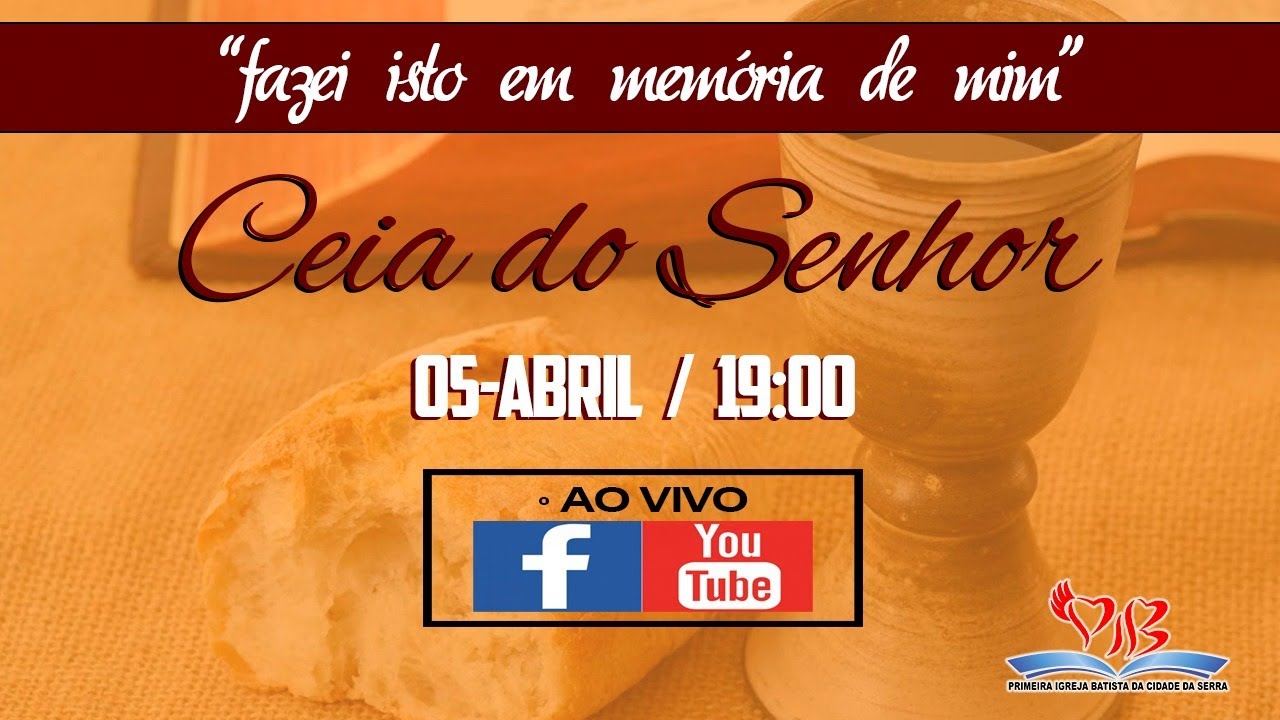 CULTO DE CELEBRAÇÃO | CEIA DO SENHOR - YouTube