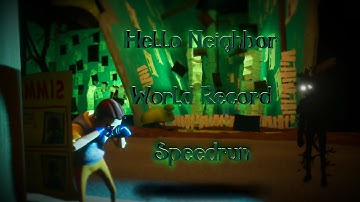 [WORLD RECORD] Hello Neighbor Any% Speedrun | 5:20.900 (lag abuse)