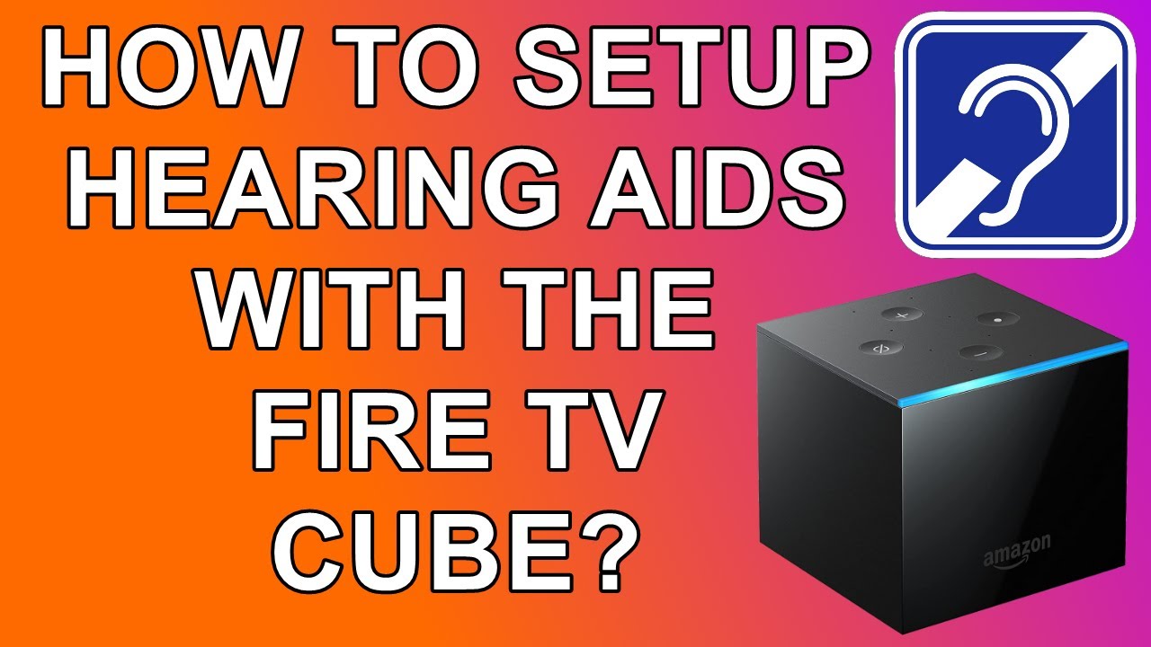 How to Use Hearing Aids with the Fire TV Cube - YouTube