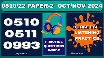 Listening Practice | IGCSE ESL | English as a Second Language | 2024 | 0510 | 0511 | 0993 |O LEVEL