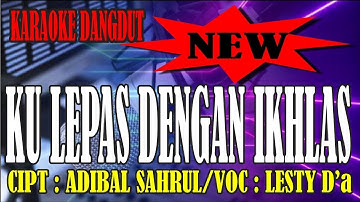 Karaoke dangdut ku lepas dengan ikhlas - lesty D