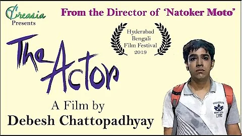 The Actor | Bengali Short Film | By Debesh Chattop...