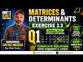 Matrices & Determinants Ex 2.3 Q1 Class 11 | Sindh Board New Book | Full Conceptual solution