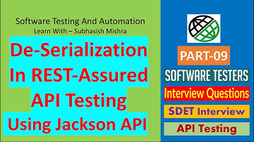 09 - De-Serialization in REST-Assured API automation Testing.