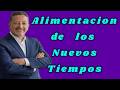 Contactado Gerardo Belman, la nueva alimentación de los nuevos tiempos de la nueva humanidad