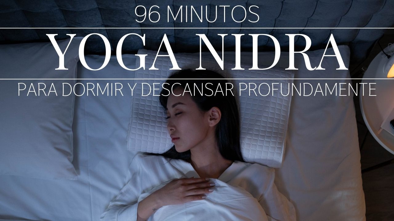Yoga Nidra para el insomnio y el descanso profundo - 1 hora y 36 ...