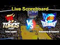 Toros Laguna vs Ostioneros de Guaymas Live Score - Mexico CIBACOPA