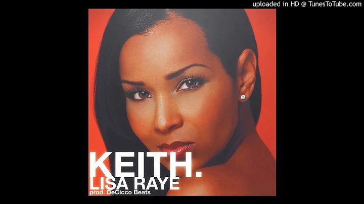Keith. Lisa Raye (prod. DeCicco Beats)