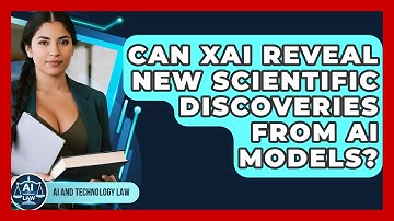 Can XAI Reveal New Scientific Discoveries From AI Models? - AI and Technology Law