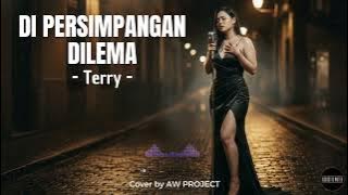 DI PERSIMPANGAN DILEMA - TERRY (COVER) | MODERN ACOUSTIC VERSION