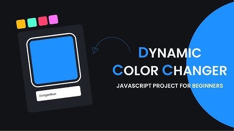 How to Create Dynamic Color Changer | JavaScript Project For Beginners