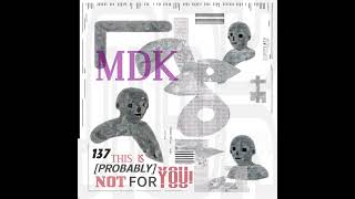 MDK - 137: This is (probably) not for you! (2026) [Full Album] screenshot 3