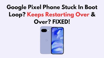 Google Pixel Phone Stuck In Boot Loop? Keeps Restarting Over & Over? FIXED!