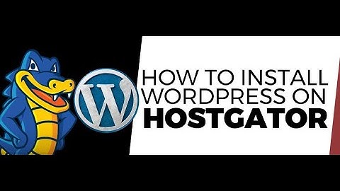 Hostgator Wordpress Tutorial For Beginners [2022] How To Install Wordpress on Hostgator