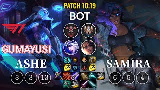 T1 Gumayusi Ashe vs Samira Bot - KR Patch 10.19