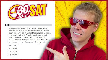 SAT | Test 4 Digital | Module 2 | Problem 15 - IN 30 SECONDS OR LESS