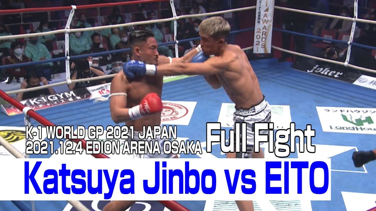 Katsuya Jinbo vs EITO 21.12.4 K-1 EDION ARENA OSAKA - YouTube