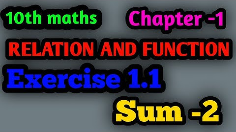 10th maths chapter -1 Exercise 1.1 sum -2  RELATION AND FUNCTION.