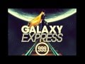 Capture de la vidéo Galaxy Express 999 (Dance Remix)