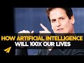 How Artificial Intelligence Can Change Our World! | Mark Cuban