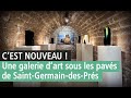 Tout nouveau  une galerie dart cache sous les pavs de saintgermaindesprs  cyril guernieri