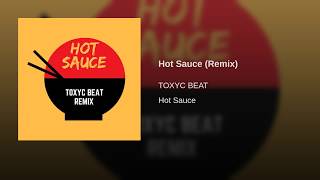 JK West & Eric Kauffmann - Hot Sauce (TOXYC BEAT Remix)