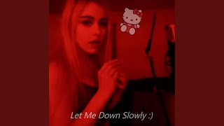 Myah - Let Me Down Slowly