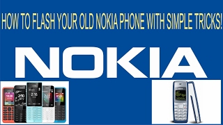 How to Flash your old nokia phone with simple methods!