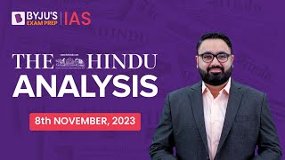 The Hindu Newspaper Analysis | 8th November 2023 | Current Affairs Today | UPSC Editorial Analysis