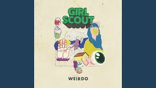Video thumbnail of "Girl Scout - Weirdo"