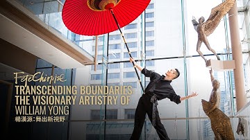 Transcending Boundaries: The Visionary Artistry of William Yong 楊漢源: 舞出新視野 | Photoshoot BTS