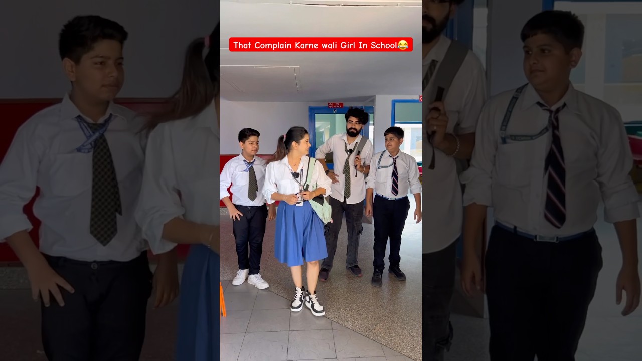 That Complain Karne wali Girl in School 😂 #shorts #ytshorts #funnyshorts #comedyshorts #schoollife
