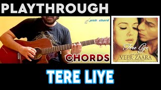 Tere Liye | Veer Zaara | Guitar Chords | Tutorial | Pickachord | Playthrough