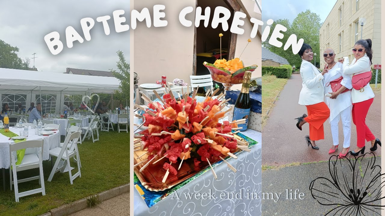 WEEKLY VLOG: BAPTEME CHRETIEN ||ORGANISATION|| REPAS