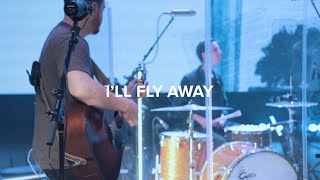 I'll Fly Away- New Vision Worship