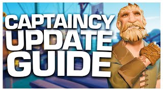 CAPTAINCY FULL UPDATE GUIDE - Sea of Thieves Season 7